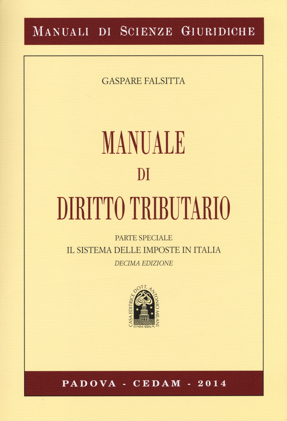 Manuale di diritto tributario. Parte speciale. Il sistema delle imposte in Italia
