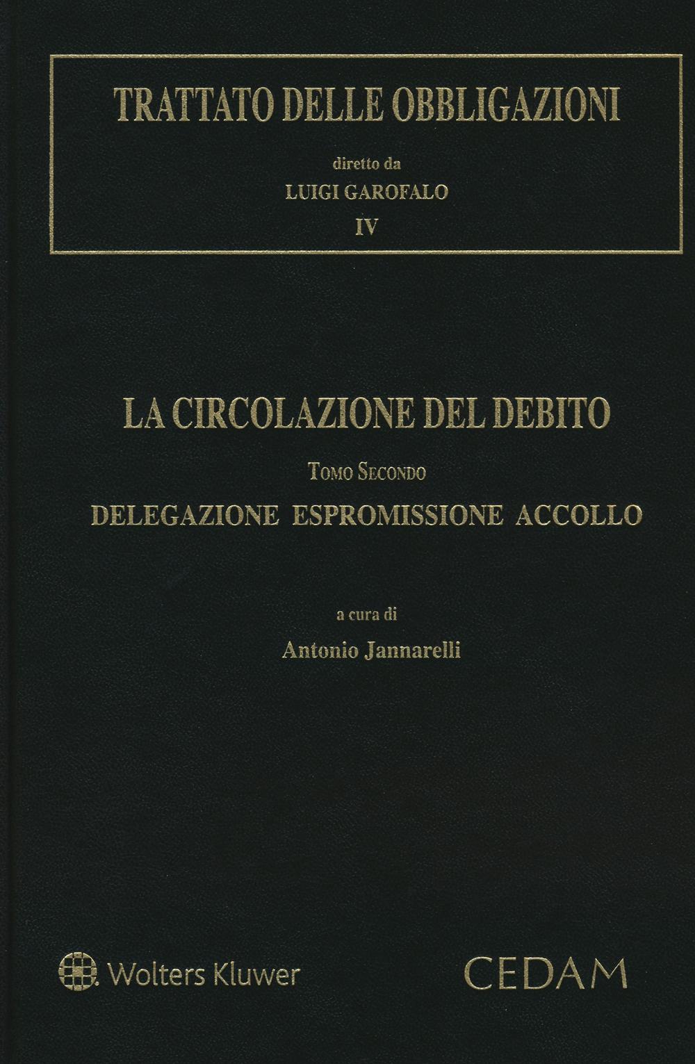 Trattato delle obbligazioni. La circolazione del debito. Vol. 2: Delegazione espromissione accollo