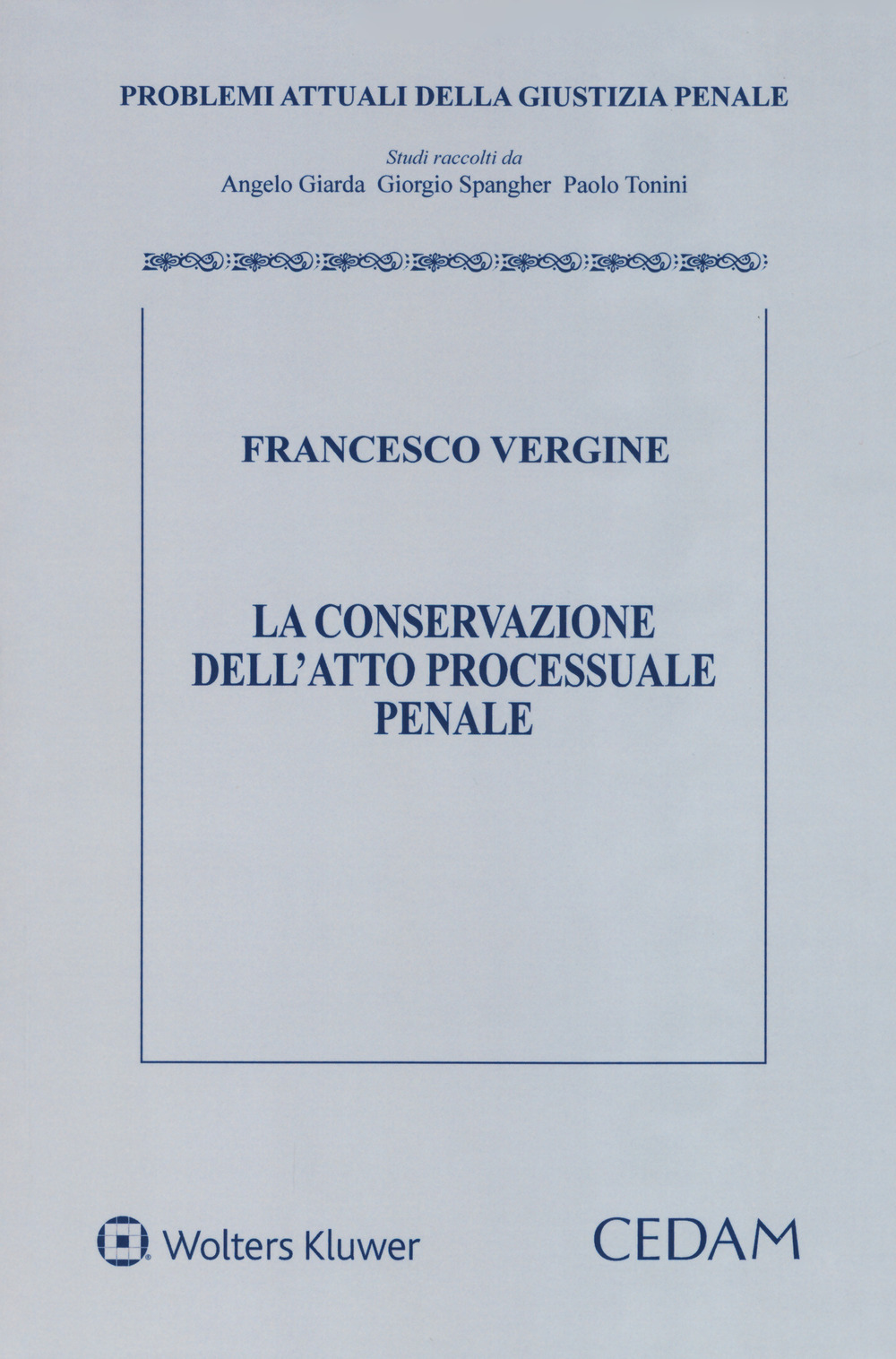 La conservazione dell'atto processuale penale