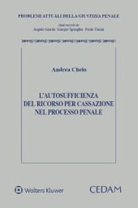 L'autosufficienza del ricorso per Cassazione nel processo penale