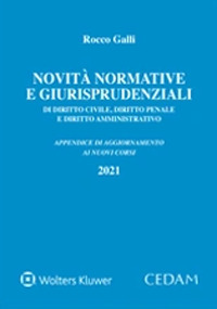 Novità normative e giurisprudenziali di diritto civile, diritto penale e diritto amministrativo