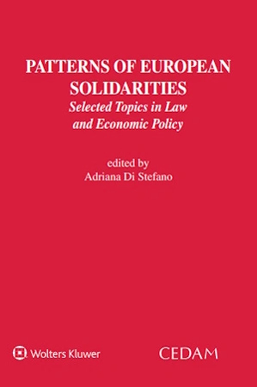 Patterns of European Solidarities. Selected topics in law and economic policy
