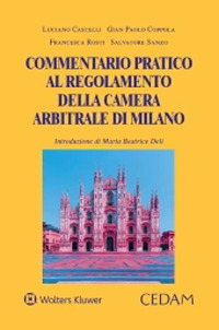 Commentario pratico al regolamento della Camera Arbitrale di Milano
