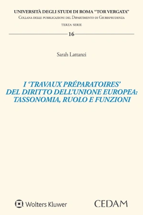 I «travaux préparatoires» del diritto dell'Unione Europea: tassonomia, ruolo e funzioni