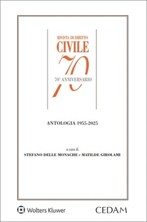 Rivista di diritto civile 70° anniversario. Antologia 1955-2025