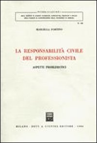 La responsabilità civile del professionista. Aspetti problematici