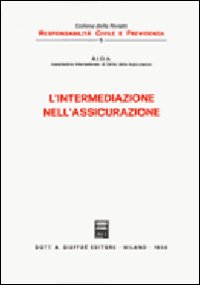 L'intermediazione nell'assicurazione. Atti del Convegno (Milano, 21-10-1983)