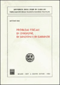 Problemi fiscali di evasione, di sanzioni e di garanzie
