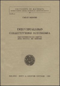Individualismo, collettivismo, autonomia. Dall'estinzione del diritto alla politica dei desideri