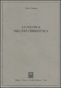 La politica nell'età cibernetica