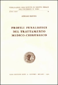 Profili penalistici del trattamento medico-chirurgico