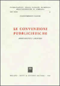 Le convenzioni pubblicistiche. Ammissibilità e caratteri