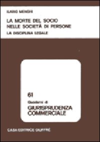 La morte del socio nelle società di persone. La disciplina legale