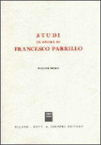 Studi in onore di Francesco Parrillo. Vol. 1
