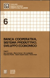 Banca cooperativa. Sistema produttivo, sviluppo economico
