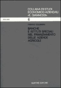 Banche e istituti speciali nel finanziamento delle aziende agricole