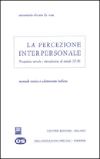 La percezione interpersonale. Prospettive teoriche e introduzione al metodo IPM