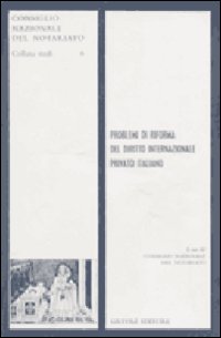 Problemi di riforma del diritto internazionale privato italiano