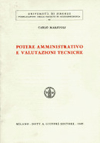 Potere amministrativo e valutazioni tecniche
