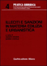 Illeciti e sanzioni in materia edilizia e urbanistica