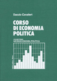 Corso di economia politica. Vol. 1: Microeconomia politica