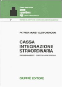 Cassa integrazione straordinaria. Prepensionamento disoccupazione speciale