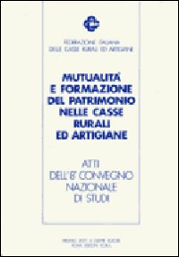 Mutualità e formazione del patrimonio nelle casse rurali