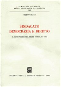 Sindacato democrazia e diritto. Il caso inglese del Trade Union Act 1984