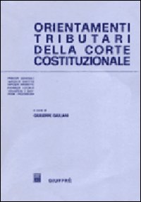 Orientamenti tributari della Corte costituzionale