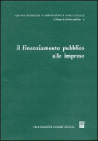 Il finanziamento pubblico alle imprese