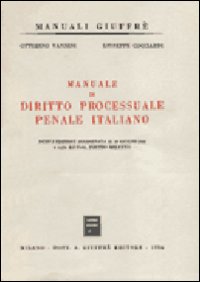 Manuale di diritto processuale penale italiano. Nuova edizione aggiornata al 30 giugno 1986