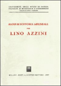 Saggi di economia aziendale per Lino Azzini