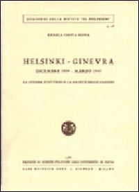 Helsinki-Ginevra (dicembre 1939-marzo 1940). La guerra d'inverno e la Società delle Nazioni