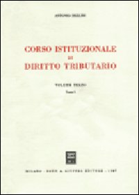 Corso istituzionale di diritto tributario. Vol. 3/1