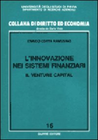 L'innovazione nei sistemi finanziari. Il venture capital
