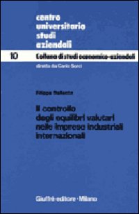 Il controllo degli equilibri valutari nelle imprese industriali internazionali