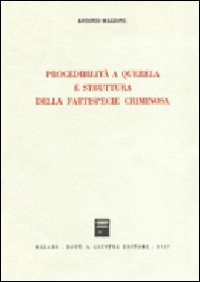 Procedibilità a querela e struttura della fattispecie criminosa
