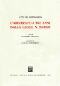L'arbitrato a tre anni dalla Legge n. 28/1983. Atti del Seminario