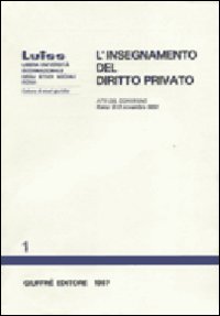 L'insegnamento del diritto privato. Atti del Convegno (Roma, 12-13 novembre 1983)