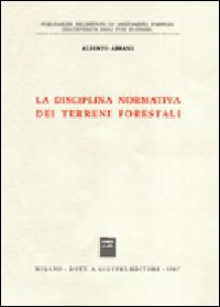 La disciplina normativa dei terreni forestali