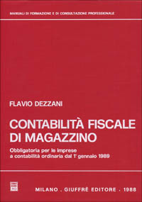 Contabilità fiscale di magazzino. Obbligatoria per le imprese a contabilità ordinaria dal 1 gennaio 1989