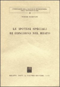 Le ipotesi speciali di concorso nel reato