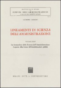 Lineamenti di scienza dell'amministrazione. Vol. 1: La formazione della scienza dell'Amministrazione