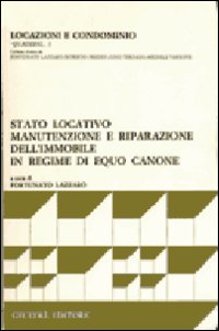 Stato locativo, manutenzione e riparazione dell'immobile in regime di equo canone