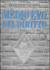 Medio Evo del diritto. Vol. 1: Le fonti