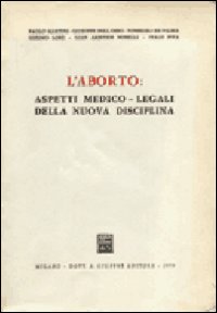 L'aborto. Aspetti medico-legali della nuova disciplina
