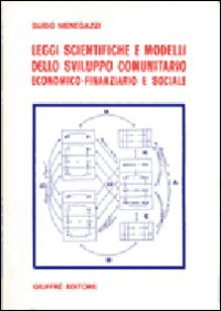 Leggi scientifiche e modelli dello sviluppo comunitario economico-finanziario e sociale