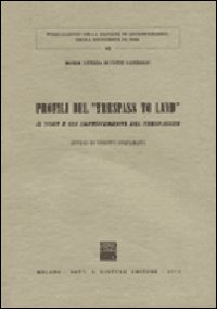 Profili del «Trespass to land». Il tort e gli improvements del «Trespasser»
