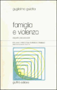 Famiglia e violenza. Aspetti psicosociali
