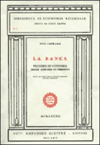 La banca. Principi di economia delle aziende di credito